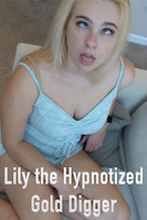 Lily the Hypnotized Gold Digger