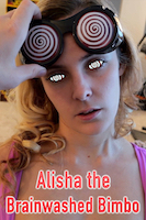 Alisha the Brainwashed Bimbo