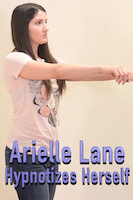 Arielle Lane Hypnotizes Herself