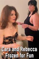 Cara and Rebecca - Frozen for Fun