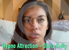 Hypno Attraction - Olivia Kelly