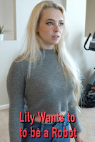 Lily Wants to be a Robot