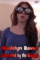 Madelyn Ravae Controlled by the Glasses