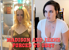 Madison and Irene Forced to Obey