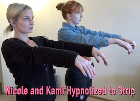 Nicole and Kami Hypnotized to Strip