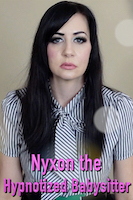 Nyxon the Hypnotized Babysitter
