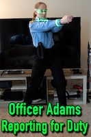 Officer Adams Reporting for Duty