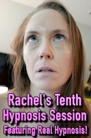 Rachel's Tenth Hypnosis Session