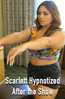 Scarlett Hypnotized After the Show