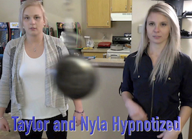 Taylor and Nyla Hypnotized