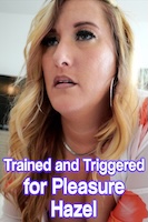 Trained and Triggered for Pleasure - Hazel