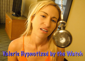 Valerie Hypnotized by the Watch
